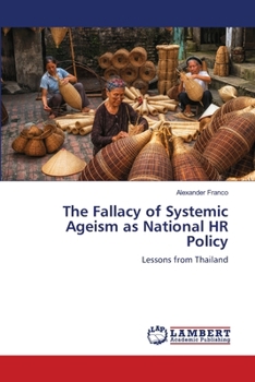 The Fallacy of Systemic Ageism as National HR Policy