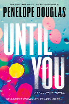 Until You - Book #1.5 of the Fall Away