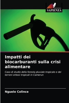 Paperback Impatti dei biocarburanti sulla crisi alimentare [Italian] Book