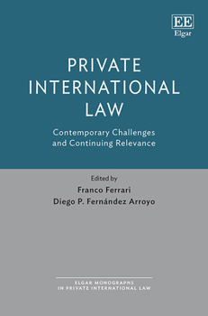 Hardcover Private International Law: Contemporary Challenges and Continuing Relevance (Elgar Monographs in Private International Law) Book