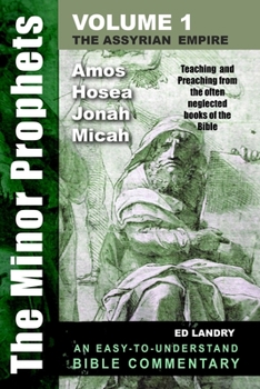 Paperback The Minor Prophets - Volume One: Teaching and Preaching from the Often Neglected Books of the Bible Book