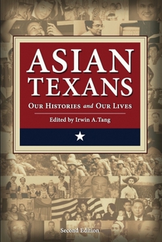 Paperback Asian Texans: Our Histories and Our Lives Book
