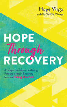 Paperback Hope Through Recovery: Your Guide to Moving Forward When in Recovery from an Eating Disorder Book