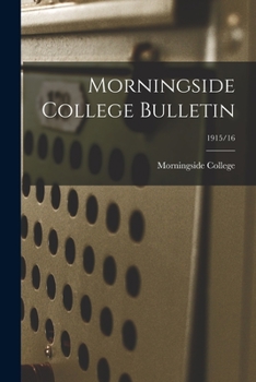 Paperback Morningside College Bulletin; 1915/16 Book