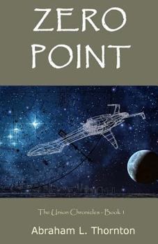 Zero Point - Book #1 of the Union Chronicles