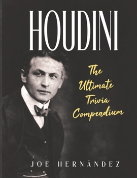 Paperback Houdini: The Ultimate Trivia Compendium Book