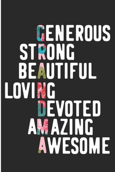 Paperback Generous Strong Beautiful Loving Devoted Amazing Awesome: Grandma Mothers day Gift Blank Lined Notebook Book
