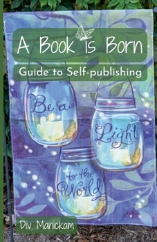 Paperback A Book is Born: Guide to Self-Publishing Book