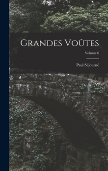 Hardcover Grandes Voûtes; Volume 6 [French] Book
