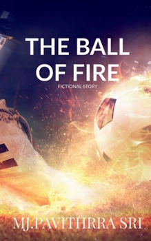 Paperback The Ball of Fire: Fiction World Book