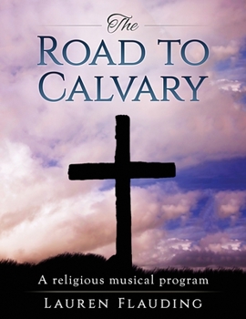 Paperback The Road to Calvary: a religious musical program Book