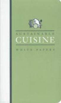 Paperback Sustainable Cuisine: White Papers Book