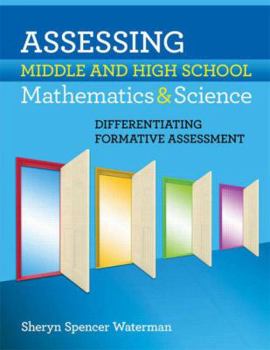 Paperback Assessing Middle and High School Mathematics & Science: Differentiating Formative Assessment Book