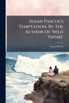 Paperback Susan Pascoe's Temptation, By The Author Of 'wild Thyme' Book