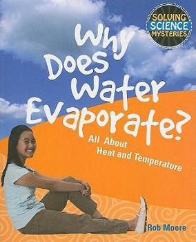 Paperback Why Does Water Evaporate?: All about Heat and Temperature Book
