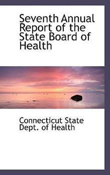 Seventh Annual Report of the State Board of Health