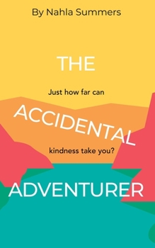 Paperback The Accidental Adventurer Book