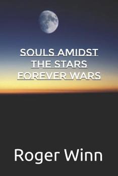 Paperback Souls Amidst the Stars: Forever Wars Book