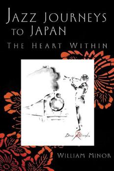 Hardcover Jazz Journeys to Japan: The Heart Within Book