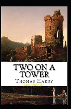 Paperback Two on a Tower -Thomas Hardy Original Edition(Annotated) Book