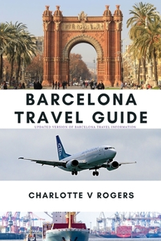 Paperback Barcelona Travel Guide: New updated information about Barcelona Travel Book