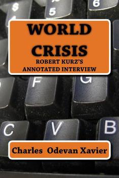 Paperback World Crisis: Robert Kurz's annotated Interview Book