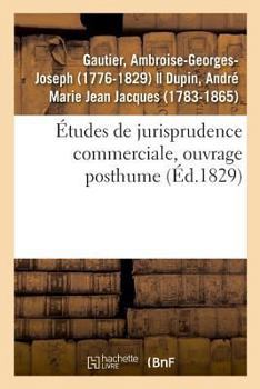 Paperback Études de Jurisprudence Commerciale, Ouvrage Posthume [French] Book