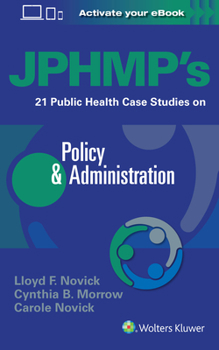 Hardcover Jphmp's 21 Public Health Case Studies on Policy & Administration Book