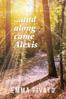 Paperback ...and Along Came Alexis: Volume 32 Book
