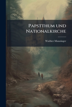 Paperback Papstthum und Nationalkirche: Eine Kirchenrechtliche Studie... [German] Book