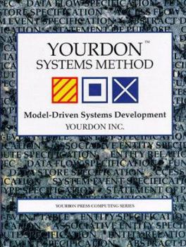 Hardcover Yourdon Systems Method: Model-Driven Systems Development Book