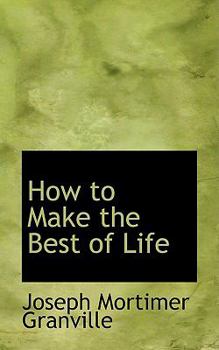 Paperback How to Make the Best of Life Book