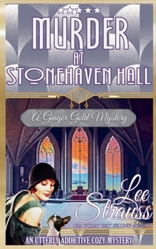 Murder at Stonehaven Hall: a 1920s cozy historical mystery (A Ginger Gold Mystery) - Book #29 of the Ginger Gold Mysteries