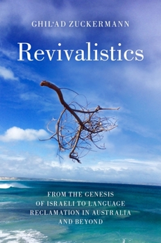 Paperback Revivalistics: From the Genesis of Israeli to Language Reclamation in Australia and Beyond Book