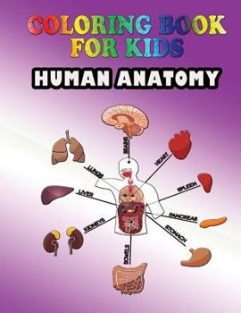 Paperback Coloring Book for Kids: Human Anatomy: Kids Coloring Book
