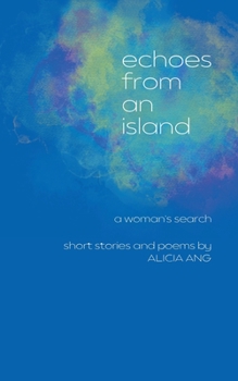 Paperback Echoes from an Island: A Woman's Search, Short Stories and Poems Book
