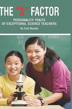 Hardcover The X Factor; Personality Traits of Exceptional Science Teachers (Hc) Book