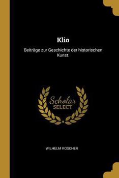 Paperback Klio: Beiträge zur Geschichte der historischen Kunst. [German] Book