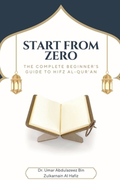 Paperback Starting from Zero: The Complete Beginner's Guide to Hifz al-Qur'an Book