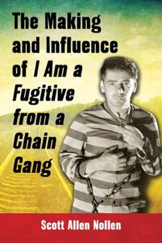 Paperback The Making and Influence of I Am a Fugitive from a Chain Gang Book