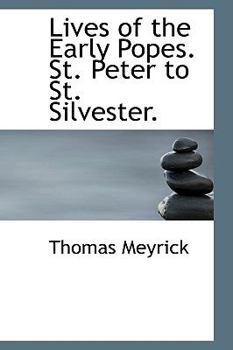 Hardcover Lives of the Early Popes. St. Peter to St. Silvester. Book