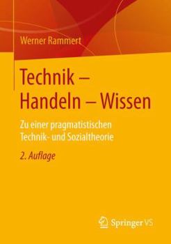 Paperback Technik - Handeln - Wissen: Zu Einer Pragmatistischen Technik- Und Sozialtheorie [German] Book
