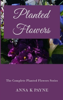 Paperback Planted Flowers Series - All in One Volume Book