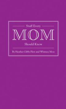 Hardcover Stuff Every Mom Should Know Book