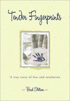 Hardcover Tender Fingerprints: A True Story of Loss and Resolution Book