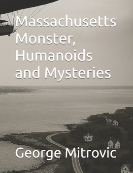Paperback Massachusetts Monster, Humanoids and Mysteries Book