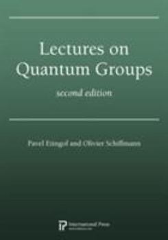 Paperback Lectures on Quantum Groups, Second Edition (2010 re-issue) Book