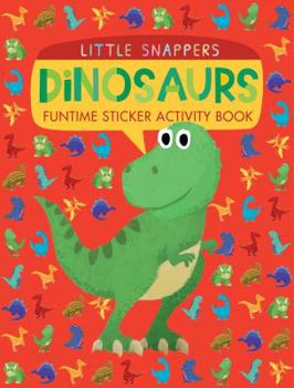 Paperback Dinosaurs: Funtime Sticker Activity Book (Little Snappers) Book