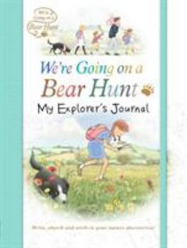 We're Going on a Bear Hunt: My Explorer's Journal - Book  of the We're Going on a Bear Hunt