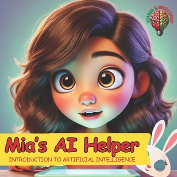Paperback Mia's AI Helper: Introduction to Artificial Intelligence Book